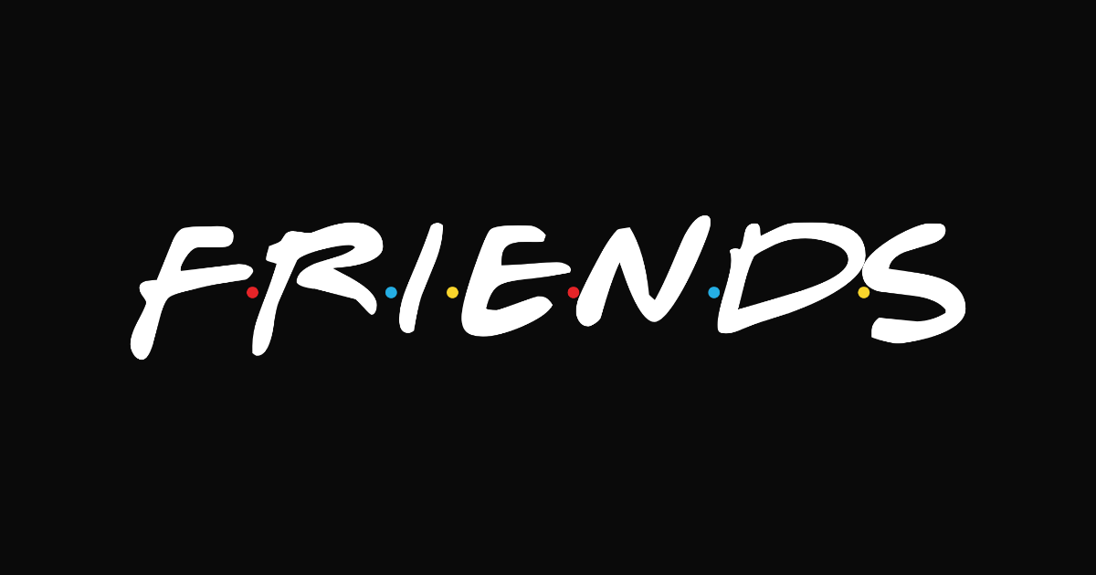 Friends-style lettering rendered with Gabriel Weiss' Friends Font